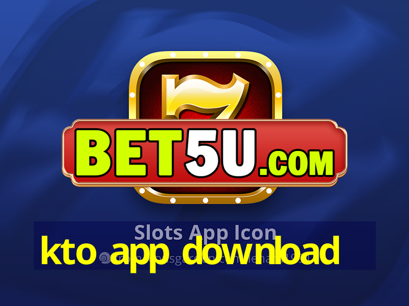 kto app download